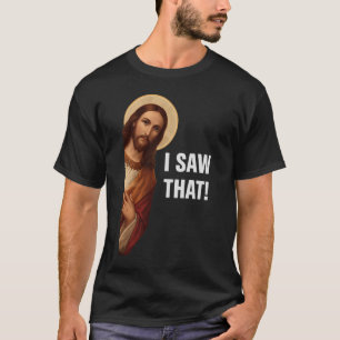 Ik Zag Dat, Jezus Kijkend, Ik Zag Dat Jezus Meme T-shirt