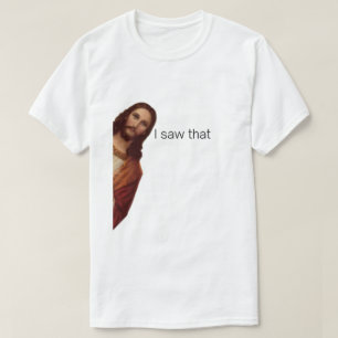 Ik Zag Dat, Jezus Kijkend, Ik Zag Dat Jezus Meme T-shirt