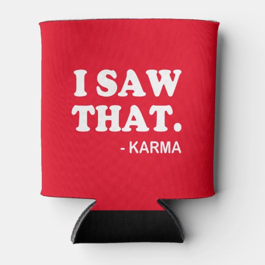 Ik zag dat - Karma grappig gezegde bierglas soda Blikjeskoeler (Voorkant)