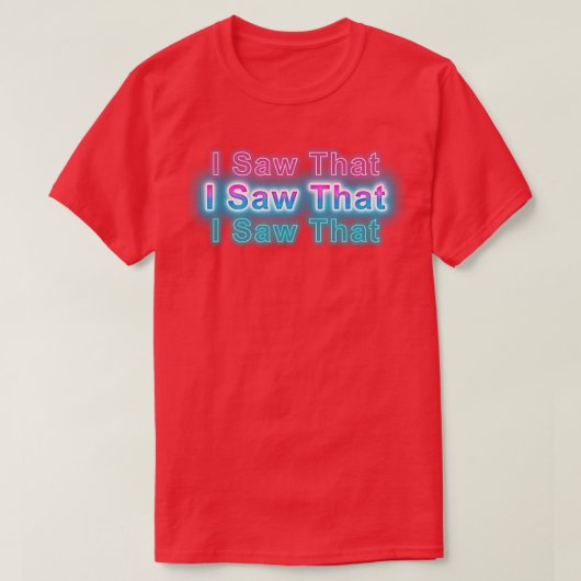 Ik zag dat t-shirt (Design voorkant)