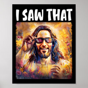 Ik zag die grappige Jesus meme Pasen christelijke Poster