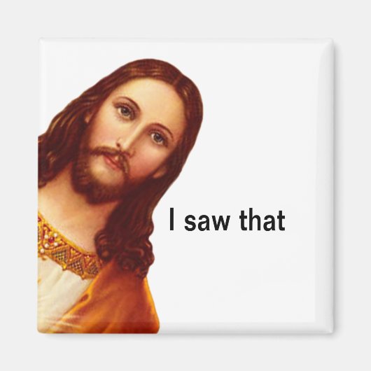 Ik zag die Jezus Magnet Magneet (Voorkant)