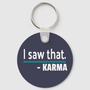 Ik zag Karma Funny Sleutelhanger