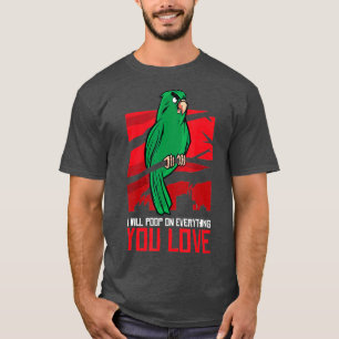 Ik zal alles wat je van papegaaien houdt t-shirt