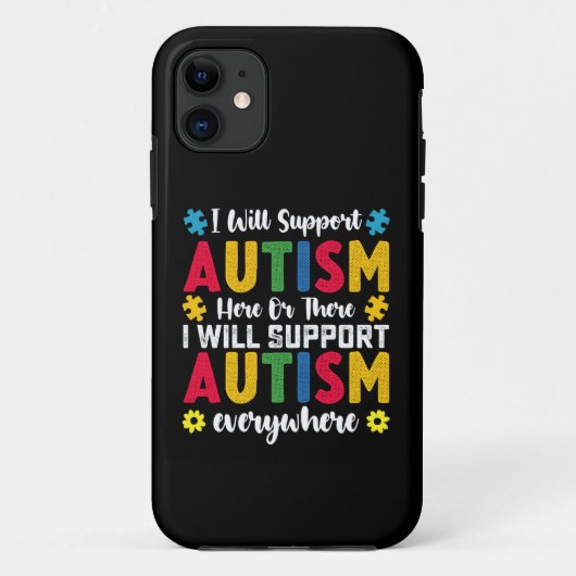 Ik zal autisme hier of daar autisme ondersteunen Case-Mate iPhone case (Achterkant)