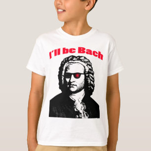 Ik zal Bach zijn T-shirt