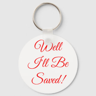 Ik zal Christelijk worden gered Sleutelhanger