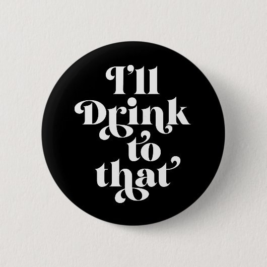 Ik zal daar op Drink. Ronde Button 5,7 Cm (Voorkant)