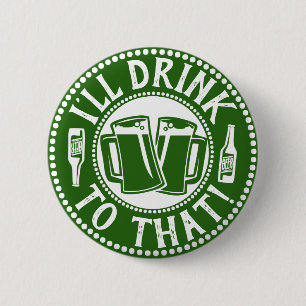 Ik zal daar op Drinken Saint Patricks Day Beer P Ronde Button 5,7 Cm