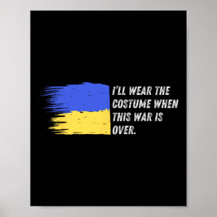 Ik zal de kostuums dragen als deze oorlog voorbij poster