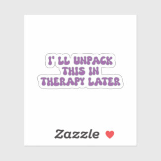 Ik zal dit uitpakken in Therapy Sticker