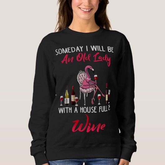 Ik zal een oude dame zijn met een huis vol wijn trui (Voorkant)