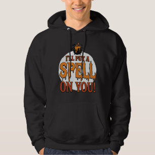 Ik Zal Een Spreuk Over Je Uitspreken Halloween Ket Hoodie