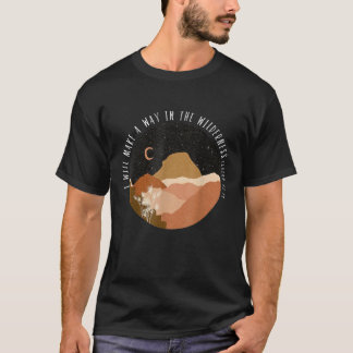 Ik zal een weg maken in de woestijn Jesaja 43 19 b T-shirt