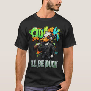 Ik Zal Eend Zijn – Grappig Gewapende Eend Cartoon T-shirt
