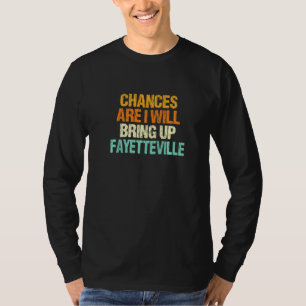 Ik zal Fayetteville Nord Car ophalen. T-shirt
