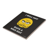Ik zal geen prettige dag hebben tegeltje (Zijkant)