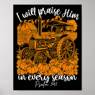 Ik Zal Hem Loven In Elk Seizoen Christelijke Dank Poster