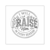 Ik zal hem prijzen... 	rubberstempel (Afrduk)