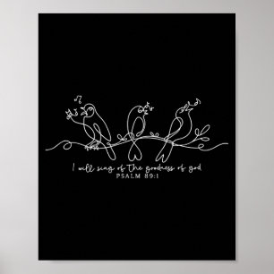 Ik zal het goede van God bezingen Psalm 89_1 Chri Poster