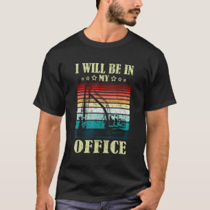 Ik zal in mijn Kantoor Excavator Driver Constructi T-shirt
