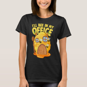 Ik zal in mijn Kantoor imker Apiarist Honey zijn T-shirt