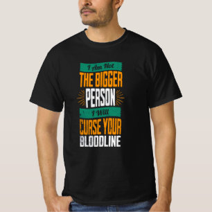 Ik zal je bloedlijn T-shirt vervloeken