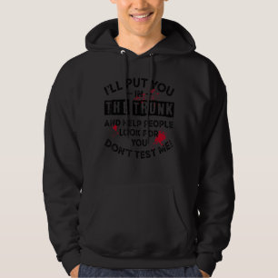 Ik zal je in de boomstam zetten en mensen helpen z hoodie