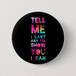 Ik zal je Shows dat ik kan regenboog Ronde Button 5,7 Cm