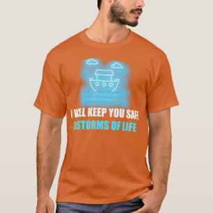 Ik zal je veilig houden in Stormen levens T-shirt