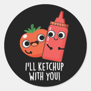 Ik zal ketchup met je grappig eten woordspeling Da Ronde Sticker