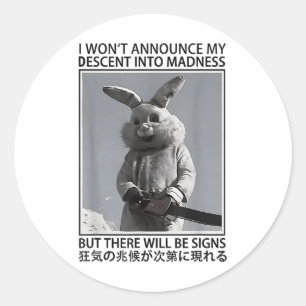 Ik zal mijn afdaling in waanzin niet aankondigen F Ronde Sticker