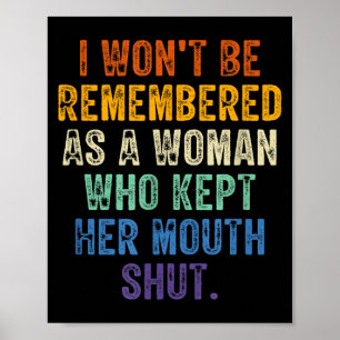 Ik zal niet herinnerd worden als een vrouw die haa poster