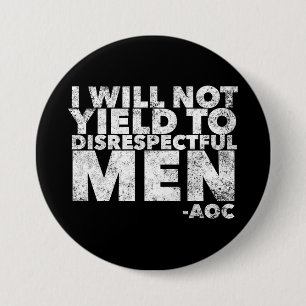 Ik zal niet toegeven aan respectloze Mannen Ronde Button 7,6 Cm