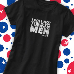 Ik zal niet wijken voor oneerbiedige mannen t-shirt