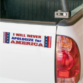IK ZAL NOOIT APOLOGIËS ZIJN VOOR Amerika Bumpersticker (Op Truck)