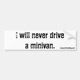 Ik Zal Nooit Een Minibusje Rijden Bumpersticker