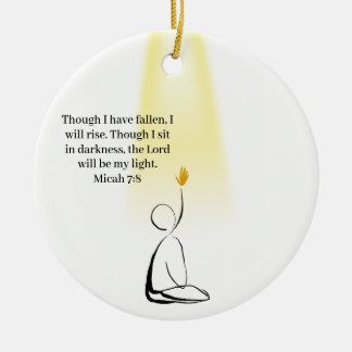 Ik Zal Opstaan Micha 7:8 Ornament