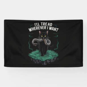 Ik zal overal lopen waar ik maar wil Grappige katt Spandoek