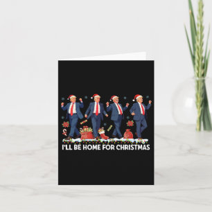 Ik zal thuis zijn voor de kerst grappige Trump San Kaart