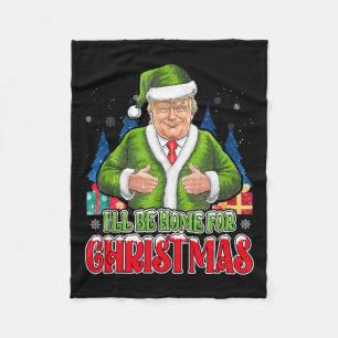 Ik zal thuis zijn voor Kerstmis Funny Santa Trump  Fleece Deken