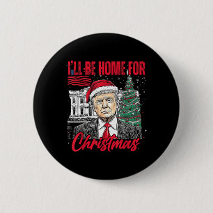 Ik zal thuis zijn voor Kerstmis Grappig Santa Trum Ronde Button 5,7 Cm