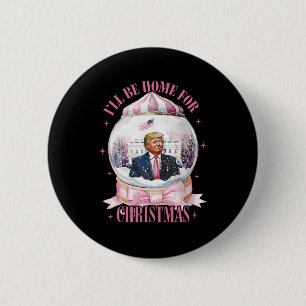 Ik zal thuis zijn voor Kerstmis Grappig Trump Coqu Ronde Button 5,7 Cm