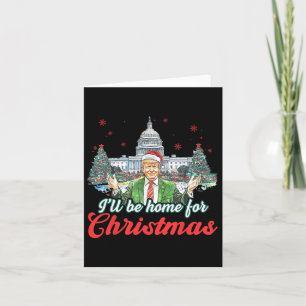 Ik zal thuis zijn voor Kerstmis Grappige Kerstman Kaart