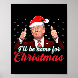 Ik zal thuis zijn voor Kerstmis Grappige Kerstman  Poster