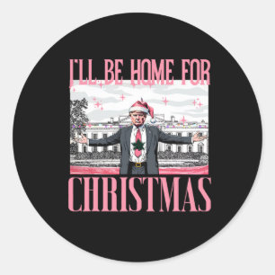 Ik zal thuis zijn voor Kerstmis Grappige Kerstman  Ronde Sticker