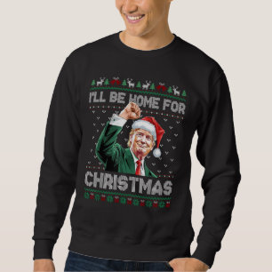 Ik zal thuis zijn voor Kerstmis Grappige Kerstman Trui