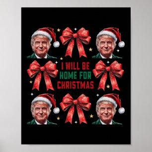 Ik zal thuis zijn voor Kerstmis Grappige Santa Tru Poster
