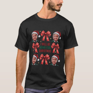 Ik zal thuis zijn voor Kerstmis Grappige Santa Tru T-shirt
