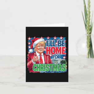 Ik zal thuis zijn voor Kerstmis Santa Funny Trump Kaart